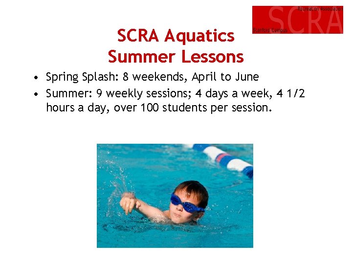 SCRA Aquatics Summer Lessons • Spring Splash: 8 weekends, April to June • Summer: