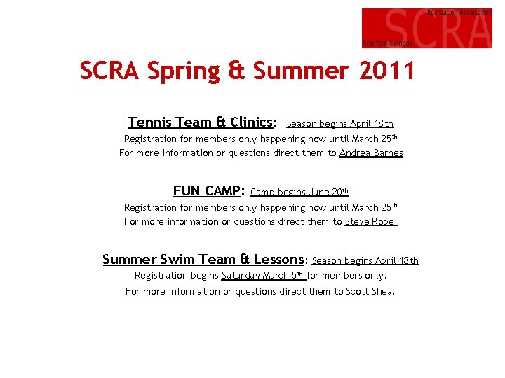 SCRA Spring & Summer 2011 Tennis Team & Clinics: Season begins April 18 th