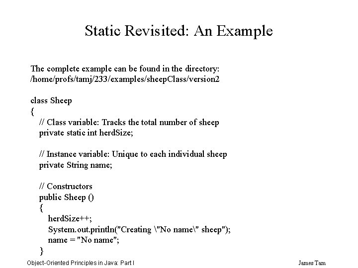 Static Revisited: An Example The complete example can be found in the directory: /home/profs/tamj/233/examples/sheep.