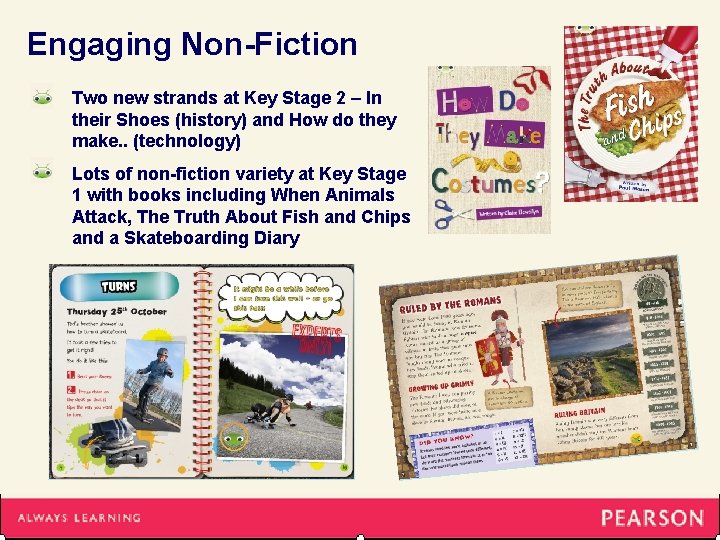 Engaging Non-Fiction Two new strands at Key Stage 2 – In their Shoes (history)