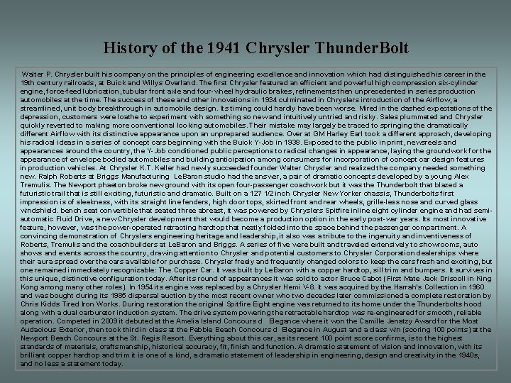 History of the 1941 Chrysler Thunder. Bolt Walter P. Chrysler built his company on