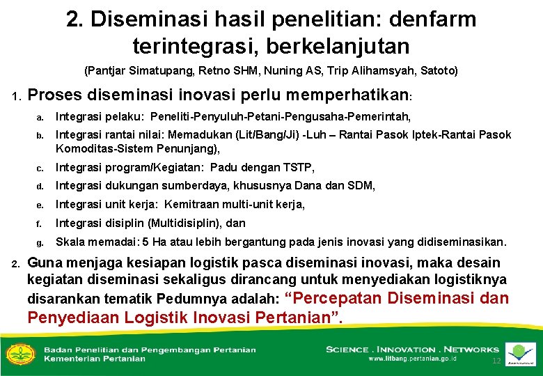 2. Diseminasi hasil penelitian: denfarm terintegrasi, berkelanjutan (Pantjar Simatupang, Retno SHM, Nuning AS, Trip