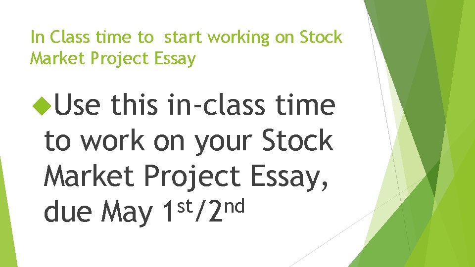 In Class time to start working on Stock Market Project Essay Use this in-class
