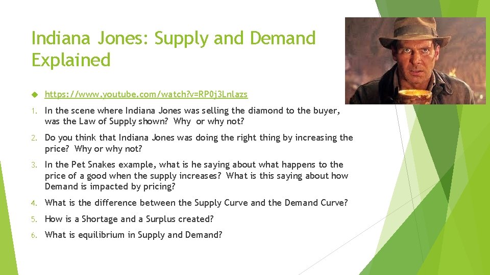 Indiana Jones: Supply and Demand Explained https: //www. youtube. com/watch? v=RP 0 j 3
