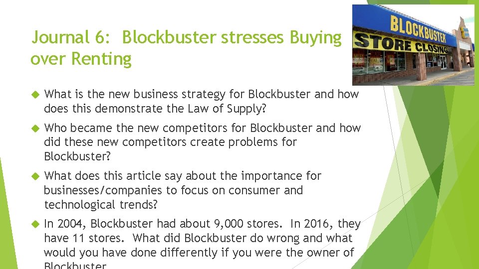 Journal 6: Blockbuster stresses Buying over Renting What is the new business strategy for