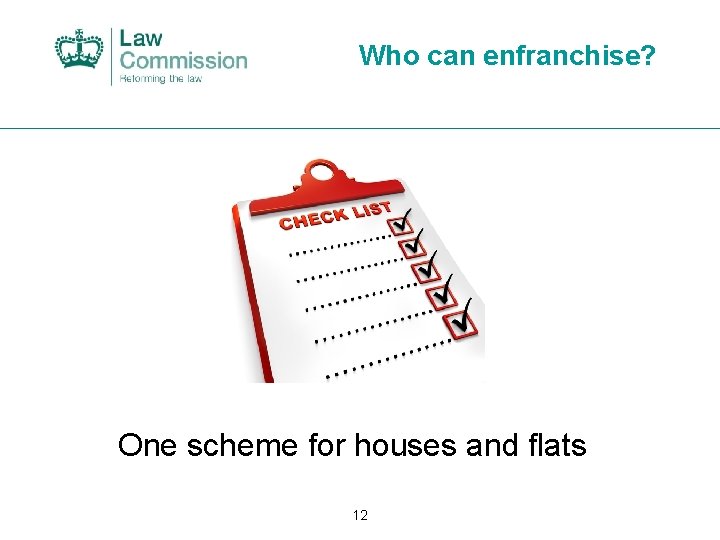 Who can enfranchise? One scheme for houses and flats 12 