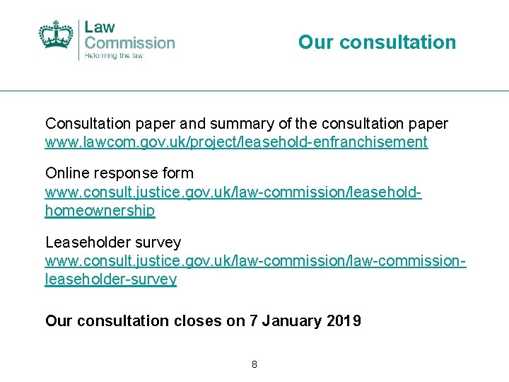 Our consultation Consultation paper and summary of the consultation paper www. lawcom. gov. uk/project/leasehold-enfranchisement