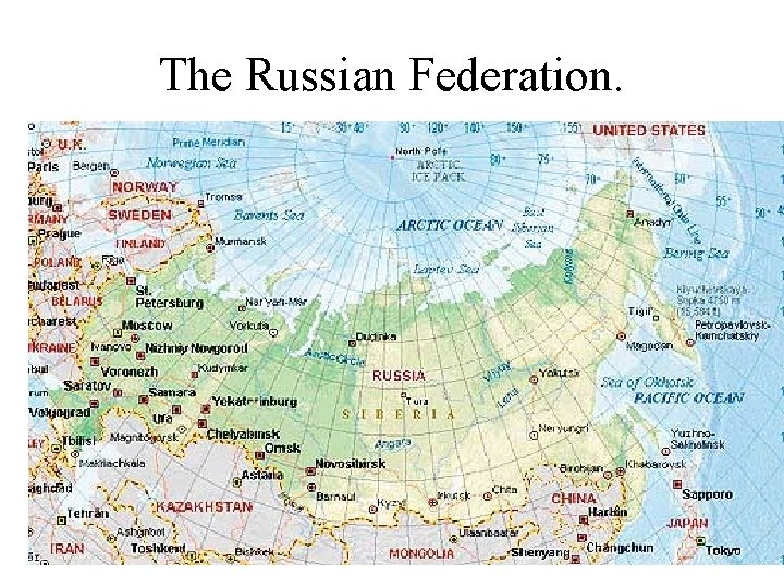 The Russian Federation. 