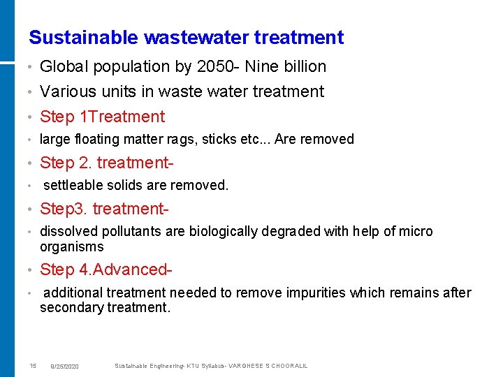 Sustainable wastewater treatment • Global population by 2050 - Nine billion Various units in