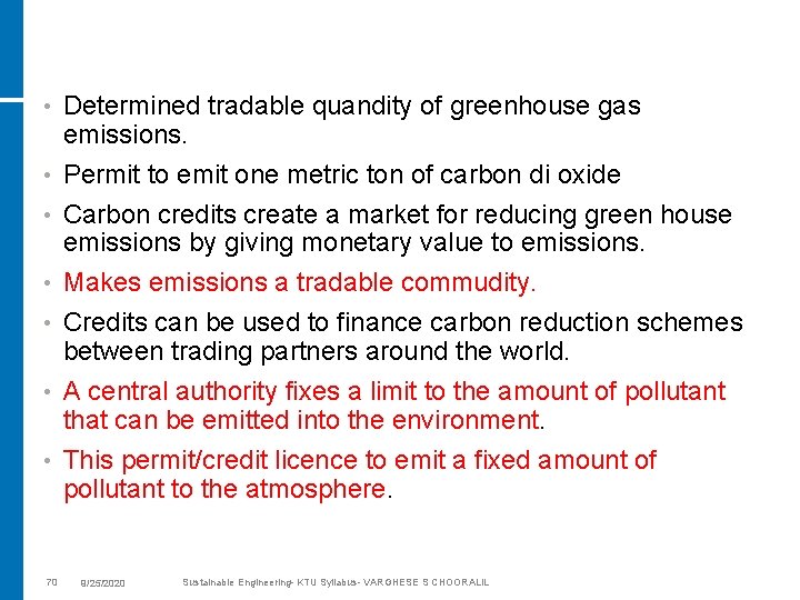  • • 70 Determined tradable quandity of greenhouse gas emissions. Permit to emit