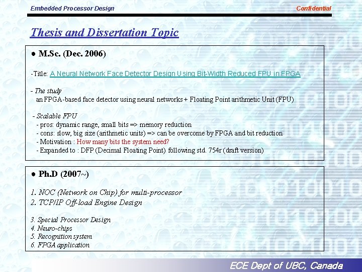 Embedded Processor Design Confidential Thesis and Dissertation Topic ● M. Sc. (Dec. 2006) -Title: