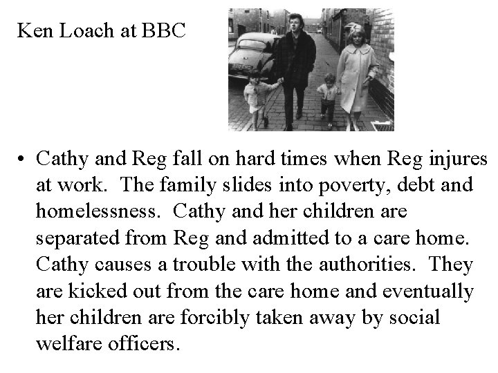 Ken Loach at BBC • Cathy and Reg fall on hard times when Reg