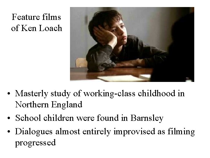 Feature films of Ken Loach • Masterly study of working-class childhood in Northern England