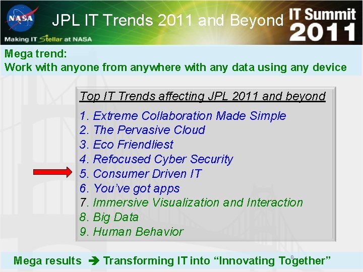 JPL IT Trends 2011 and Beyond Mega trend: Work with anyone from anywhere with