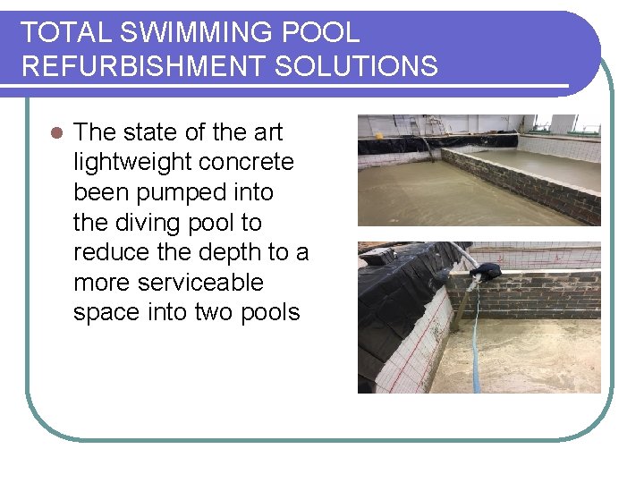 TOTAL SWIMMING POOL REFURBISHMENT SOLUTIONS Feat of engineering