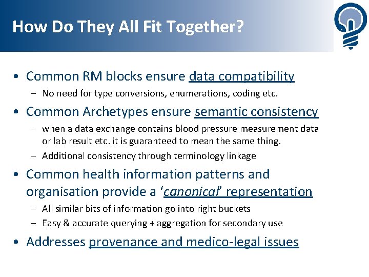 How Do They All Fit Together? • Common RM blocks ensure data compatibility –