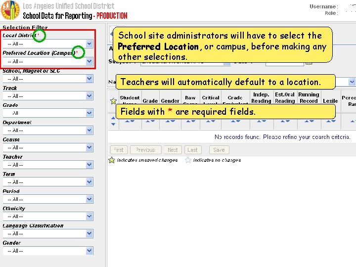 School site administrators will have to select the Preferred Location, or campus, before making