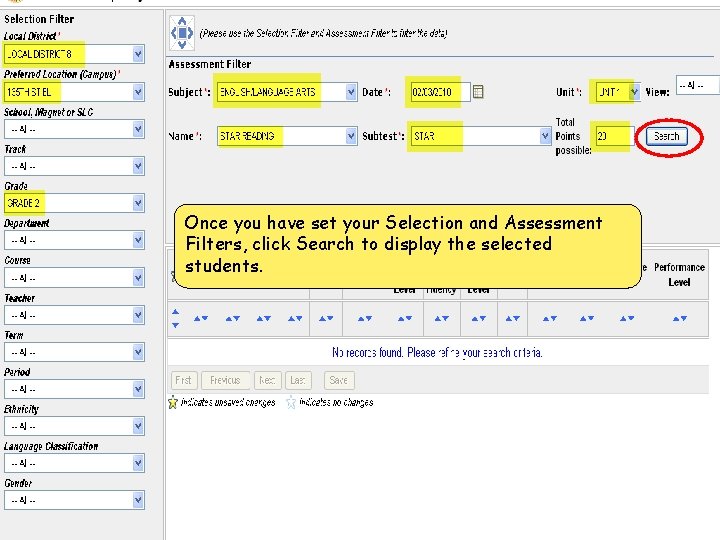 Once you have set your Selection and Assessment Filters, click Search to display the