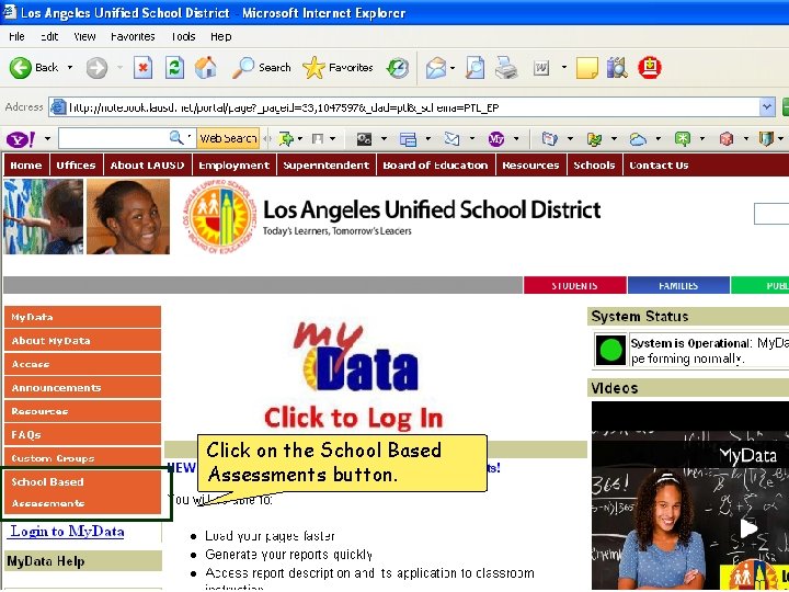 Click on the School Based Assessments button. 