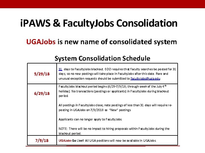i. PAWS & Faculty. Jobs Consolidation UGAJobs is new name of consolidated system System