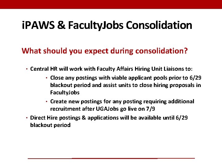 i. PAWS & Faculty. Jobs Consolidation What should you expect during consolidation? • Central