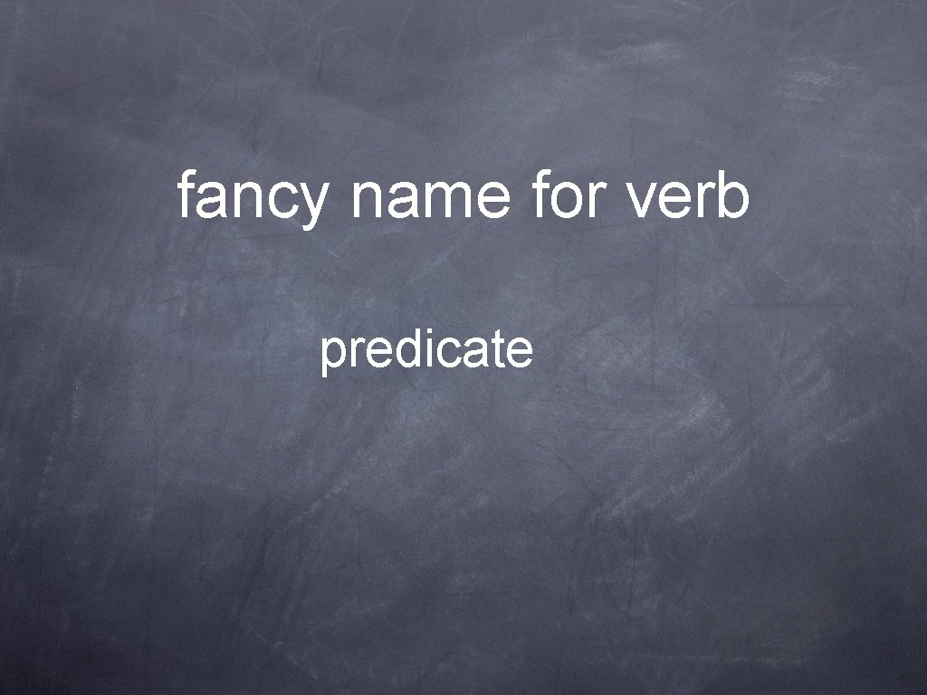 fancy name for verb predicate 