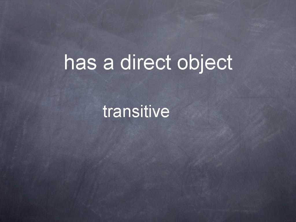 has a direct object transitive 