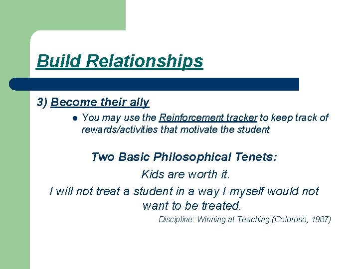 Build Relationships 3) Become their ally l You may use the Reinforcement tracker to