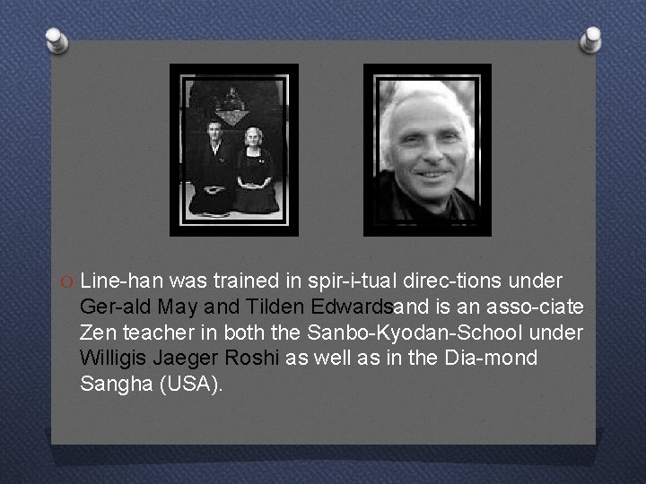 O Line han was trained in spir i tual direc tions under Ger ald