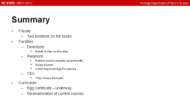 Summary • • Faculty – Two positions on the books Facilities – Dearstyne •