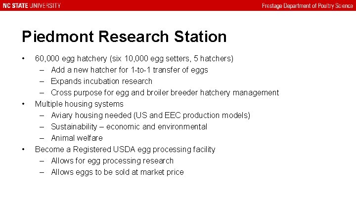 Piedmont Research Station • • • 60, 000 egg hatchery (six 10, 000 egg