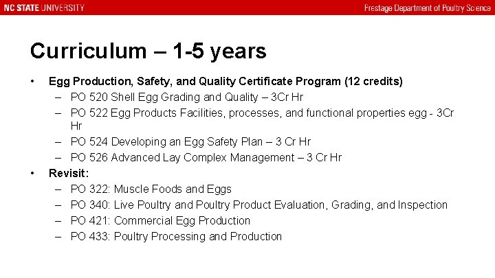Curriculum – 1 -5 years • • Egg Production, Safety, and Quality Certificate Program