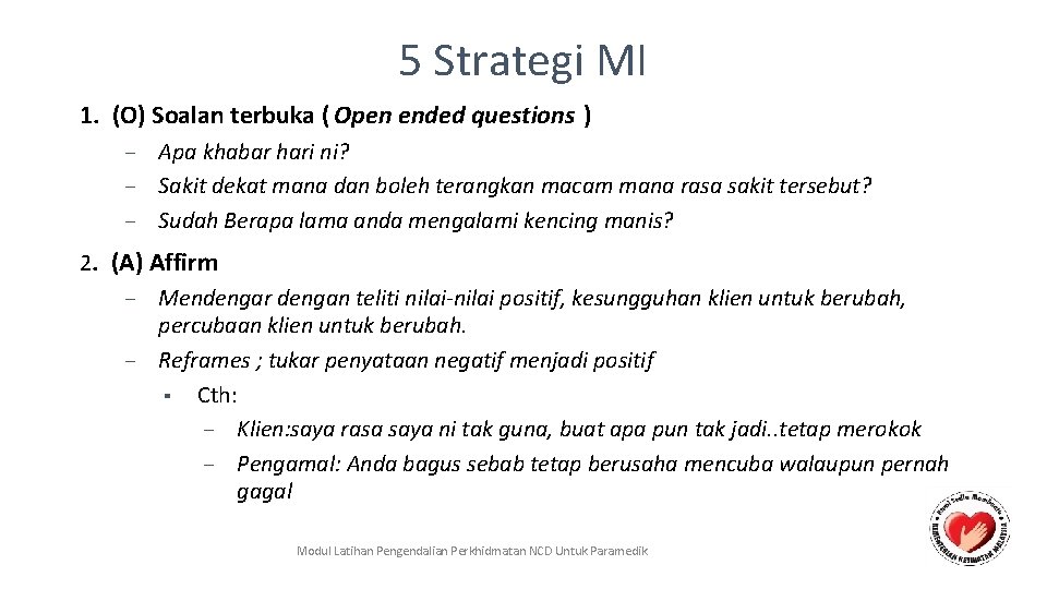 5 Strategi MI 1. (O) Soalan terbuka ( Open ended questions ) – Apa