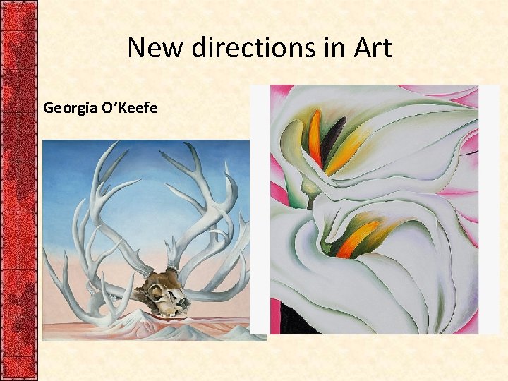 New directions in Art Georgia O’Keefe 