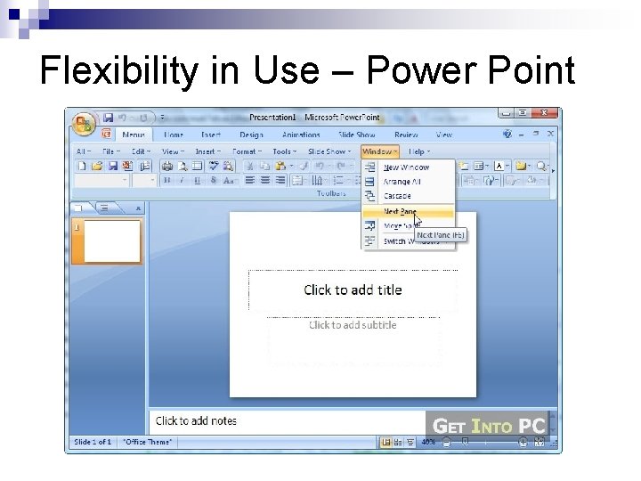 Flexibility in Use – Power Point 