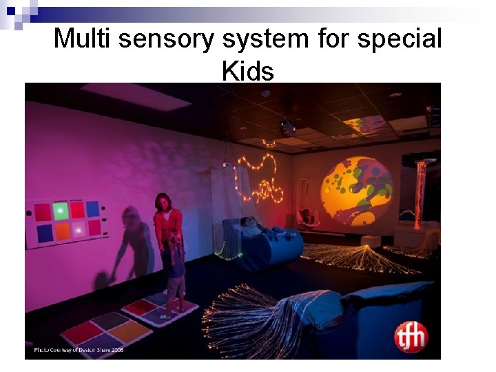 Multi sensory system for special Kids 