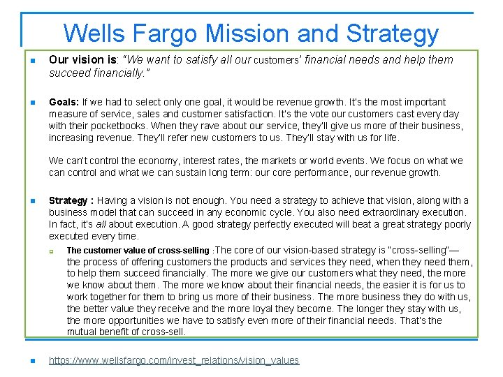 Wells Fargo Mission and Strategy n Our vision is: “We want to satisfy all