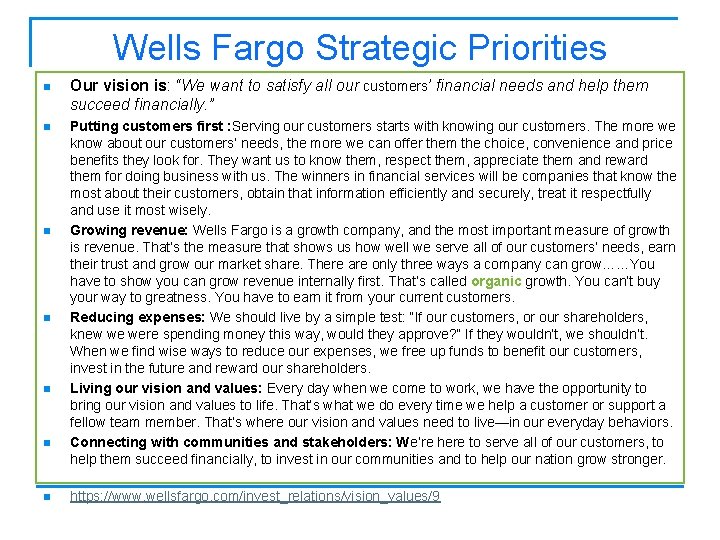 Wells Fargo Strategic Priorities n Our vision is: “We want to satisfy all our