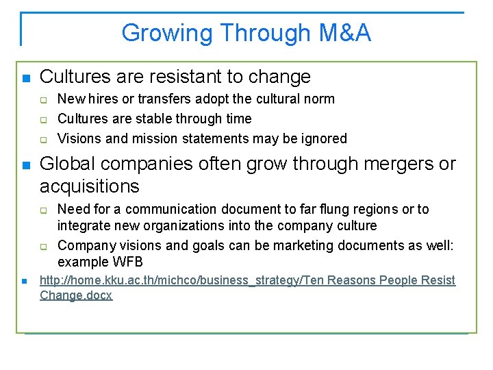 Growing Through M&A n Cultures are resistant to change q q q n Global