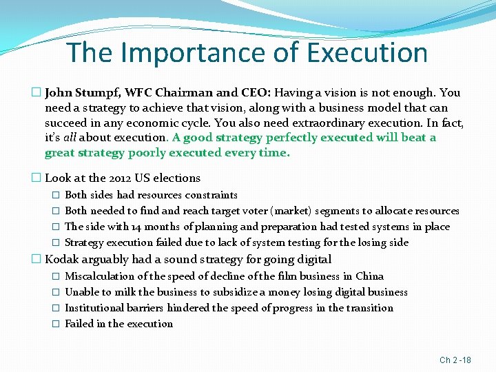 The Importance of Execution � John Stumpf, WFC Chairman and CEO: Having a vision