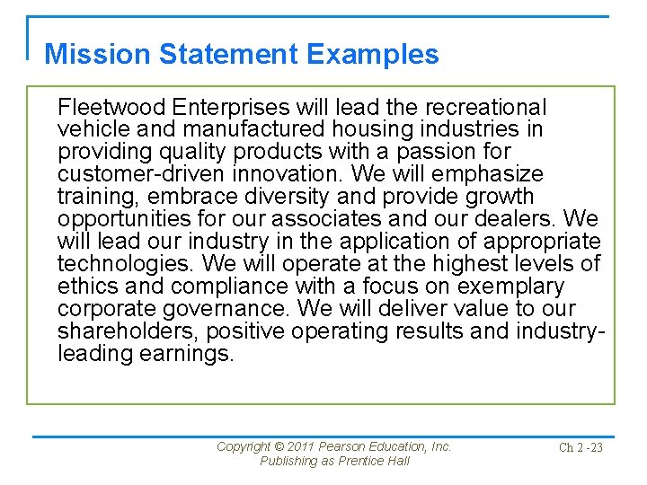 Mission Statement Examples Fleetwood Enterprises will lead the recreational vehicle and manufactured housing industries