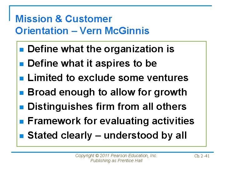 Mission & Customer Orientation – Vern Mc. Ginnis n n n n Define what