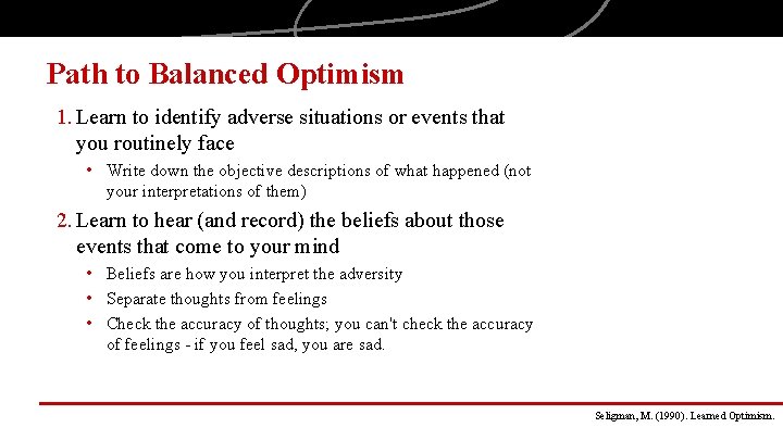 Path to Balanced Optimism 1. Learn to identify adverse situations or events that you