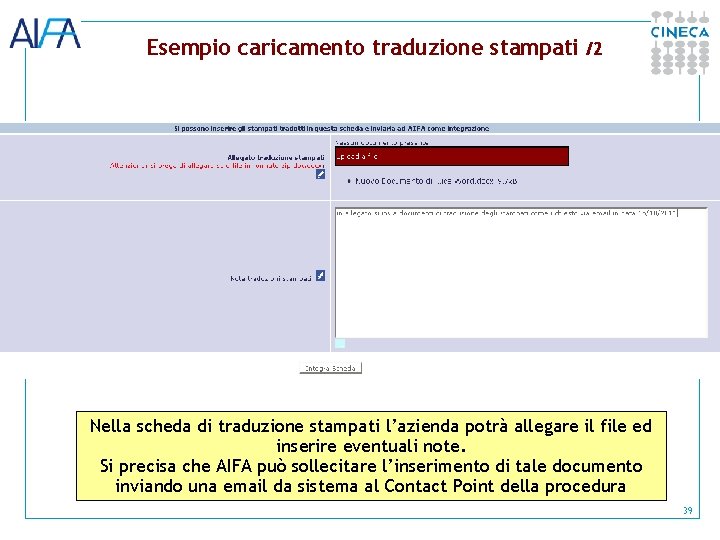 Esempio caricamento traduzione stampati /2 Nella scheda di traduzione stampati l’azienda potrà allegare il