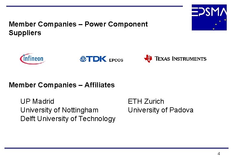 Member Companies – Power Component Suppliers Member Companies – Affiliates UP Madrid University of