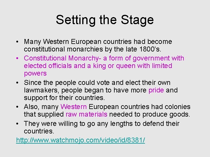 Setting the Stage • Many Western European countries had become constitutional monarchies by the