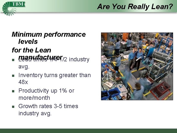 Are You Really Lean? Minimum performance levels for the Lean n manufacturer Lead times