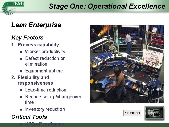 Stage One: Operational Excellence Lean Enterprise Key Factors 1. Process capability n Worker productivity