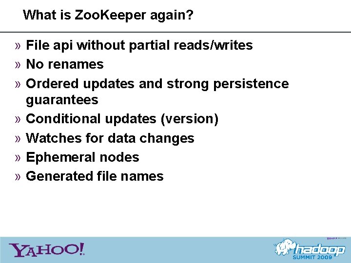 What is Zoo. Keeper again? » File api without partial reads/writes » No renames