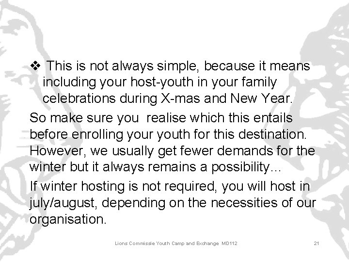 v This is not always simple, because it means including your host-youth in your